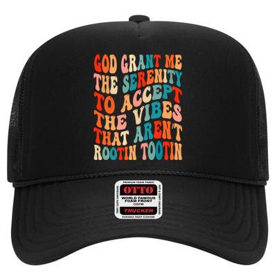 Groovy God Grant Me The Serenity To Accept The Vibes That Aren’t Rootin Tootin High Crown Mesh Back Trucker Hat