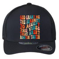 Groovy God Grant Me The Serenity To Accept The Vibes That Aren’t Rootin Tootin Flexfit Unipanel Trucker Cap