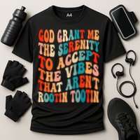 Groovy God Grant Me The Serenity To Accept The Vibes That Aren’t Rootin Tootin Performance Shirt
