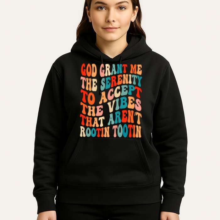 Groovy God Grant Me The Serenity To Accept The Vibes That Aren’t Rootin Tootin Hoodie
