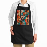 Groovy God Grant Me The Serenity To Accept The Vibes That Aren’t Rootin Tootin Apron