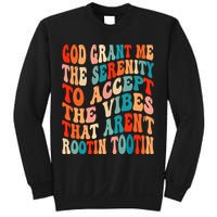Groovy God Grant Me The Serenity To Accept The Vibes That Aren’t Rootin Tootin Sweatshirt