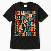 Groovy God Grant Me The Serenity To Accept The Vibes That Aren’t Rootin Tootin Tall T-Shirt