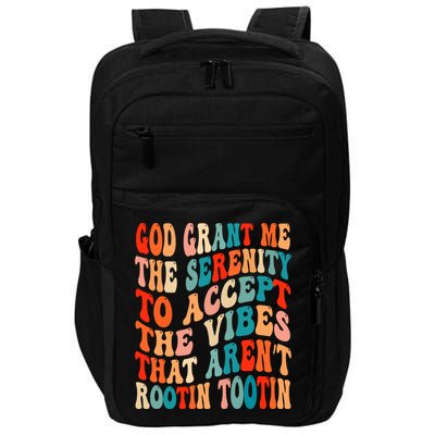 Groovy God Grant Me The Serenity To Accept The Vibes That Aren’t Rootin Tootin Impact Tech Backpack
