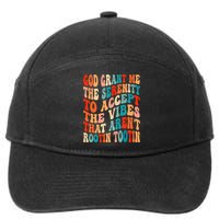 Groovy God Grant Me The Serenity To Accept The Vibes That Aren’t Rootin Tootin 7-Panel Snapback Hat