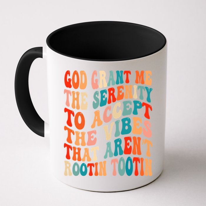 Groovy God Grant Me The Serenity To Accept The Vibes That Aren’t Rootin Tootin Mug