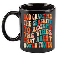 Groovy God Grant Me The Serenity To Accept The Vibes That Aren’t Rootin Tootin 11oz C Handle Ceramic Mug