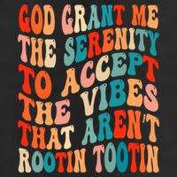 Groovy God Grant Me The Serenity To Accept The Vibes That Aren’t Rootin Tootin Beanie
