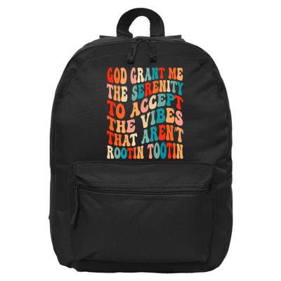Groovy God Grant Me The Serenity To Accept The Vibes That Aren’t Rootin Tootin 16 in Basic Backpack