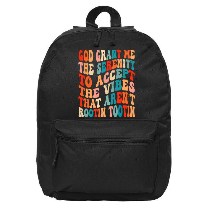 Groovy God Grant Me The Serenity To Accept The Vibes That Aren’t Rootin Tootin 16 in Basic Backpack