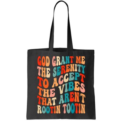Groovy God Grant Me The Serenity To Accept The Vibes That Aren’t Rootin Tootin Bag