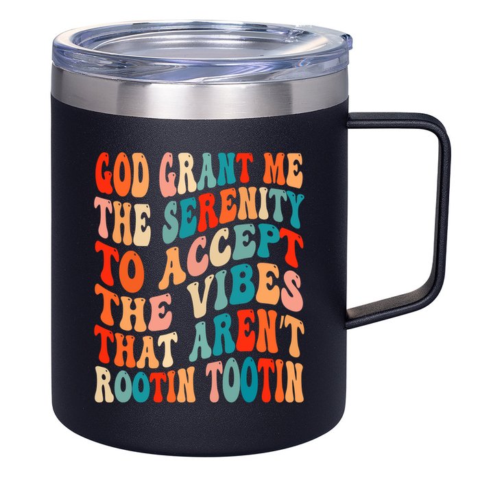 Groovy God Grant Me The Serenity To Accept The Vibes That Aren’t Rootin Tootin 12oz Stainless Steel Coffee Mug
