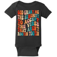 Groovy God Grant Me The Serenity To Accept The Vibes That Aren’t Rootin Tootin Baby Bodysuit