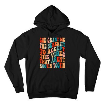 Groovy God Grant Me The Serenity To Accept The Vibes That Aren’t Rootin Tootin Tall Hoodie