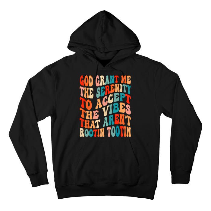 Groovy God Grant Me The Serenity To Accept The Vibes That Aren’t Rootin Tootin Tall Hoodie