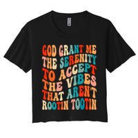 Groovy God Grant Me The Serenity To Accept The Vibes That Aren’t Rootin Tootin Crop Top