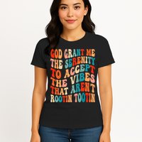 Groovy God Grant Me The Serenity To Accept The Vibes That Aren’t Rootin Tootin Womens T-Shirt