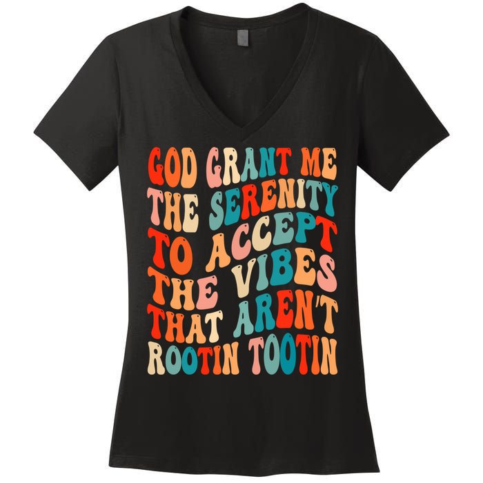 Groovy God Grant Me The Serenity To Accept The Vibes That Aren’t Rootin Tootin Women's V-Neck T-Shirt