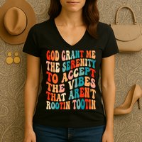 Groovy God Grant Me The Serenity To Accept The Vibes That Aren’t Rootin Tootin Women's V-Neck T-Shirt