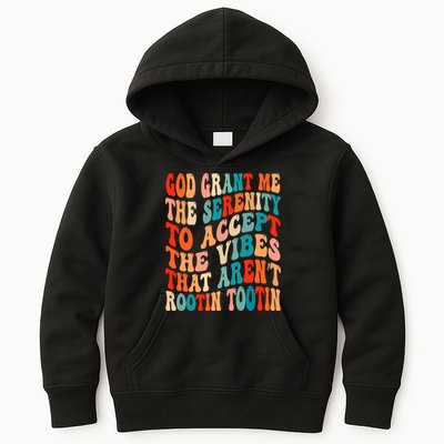 Groovy God Grant Me The Serenity To Accept The Vibes That Aren’t Rootin Tootin Kids Hoodie