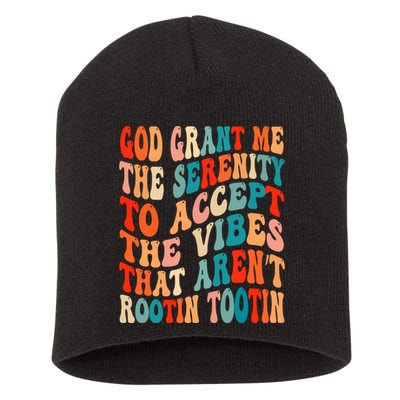 Groovy God Grant Me The Serenity To Accept The Vibes That Aren’t Rootin Tootin Short Acrylic Beanie
