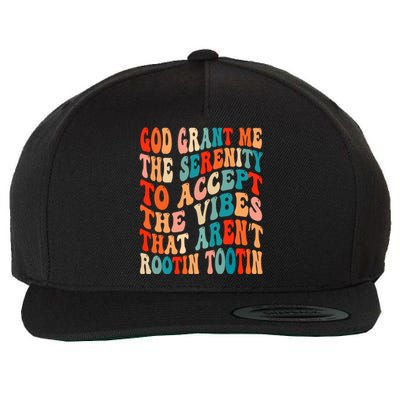 Groovy God Grant Me The Serenity To Accept The Vibes That Aren’t Rootin Tootin Wool Snapback Cap