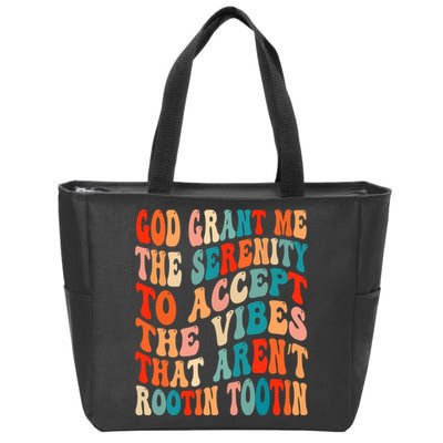 Groovy God Grant Me The Serenity To Accept The Vibes That Aren’t Rootin Tootin Zip Tote Bag