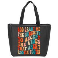 Groovy God Grant Me The Serenity To Accept The Vibes That Aren’t Rootin Tootin Zip Tote Bag