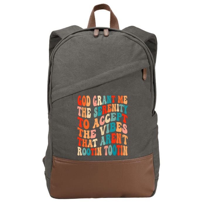 Groovy God Grant Me The Serenity To Accept The Vibes That Aren’t Rootin Tootin Cotton Canvas Backpack