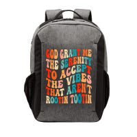 Groovy God Grant Me The Serenity To Accept The Vibes That Aren’t Rootin Tootin Vector Backpack