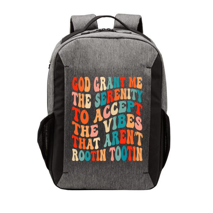 Groovy God Grant Me The Serenity To Accept The Vibes That Aren’t Rootin Tootin Vector Backpack