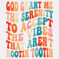 Groovy God Grant Me The Serenity To Accept The Vibes That Aren’t Rootin Tootin Garment-Dyed Sweatshirt