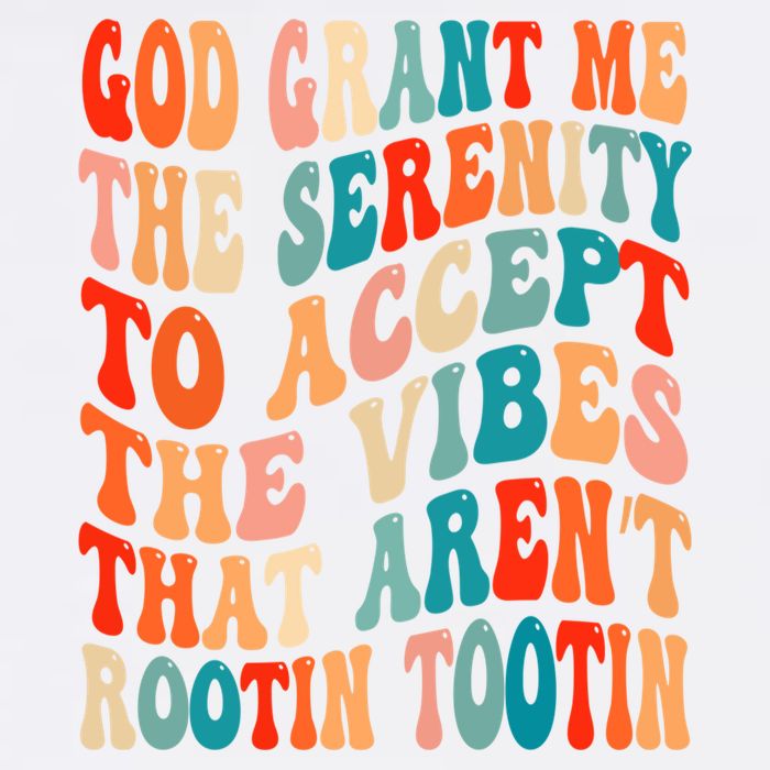 Groovy God Grant Me The Serenity To Accept The Vibes That Aren’t Rootin Tootin Garment-Dyed Sweatshirt