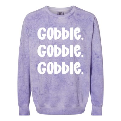 Gobble Gobble Gobblethanksgiving Day Gift Colorblast Crewneck Sweatshirt