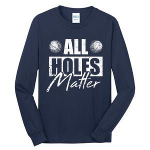 Golf Golfing Golfer Saying Humor Funny Sports Lovers Gifts Tall Long Sleeve T-Shirt