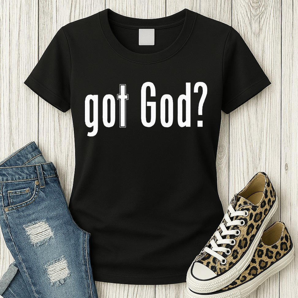 Got God Womens T-Shirt