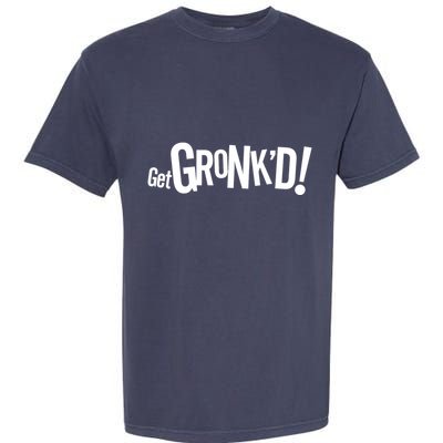 Get Gronk'd! Comfort Colors T-Shirt
