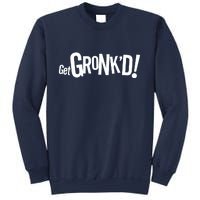 Get Gronk'd! Sweatshirt