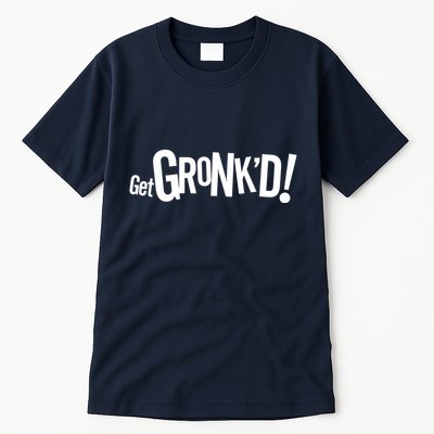 Get Gronk'd! Tall T-Shirt