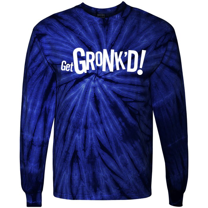 Get Gronk'd! Tie-Dye Long Sleeve Shirt