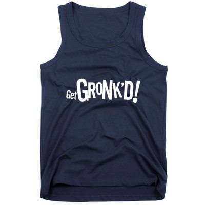 Get Gronk'd! Tank Top