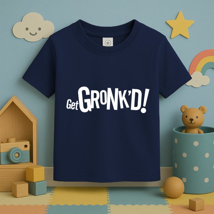 Get Gronk'd! Toddler T-Shirt
