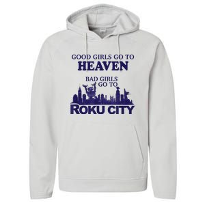 Good Girl.S Go To Heaven Bad Girl.S Go To Roku City Performance Fleece Hoodie