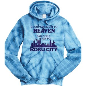 Good Girl.S Go To Heaven Bad Girl.S Go To Roku City Tie Dye Hoodie