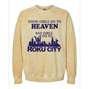 Good Girl.S Go To Heaven Bad Girl.S Go To Roku City Colorblast Crewneck Sweatshirt