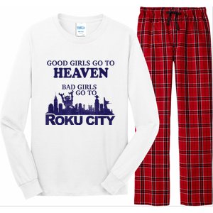 Good Girl.S Go To Heaven Bad Girl.S Go To Roku City Long Sleeve Pajama Set