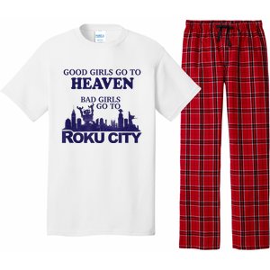 Good Girl.S Go To Heaven Bad Girl.S Go To Roku City Pajama Set