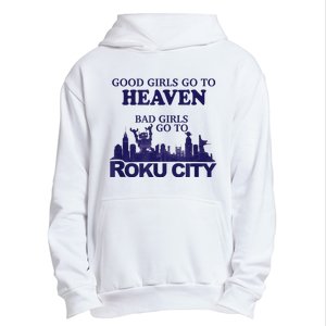 Good Girl.S Go To Heaven Bad Girl.S Go To Roku City Urban Pullover Hoodie