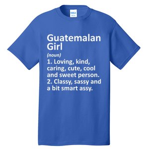 Guatemalan Guatemala Gift Funny Country Roots Descent Meaningful Gift Tall T-Shirt