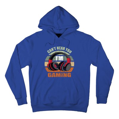 Gamer Gift Headset Funny Can't Hear You I'm Gaming Gift Great Gift Hoodie